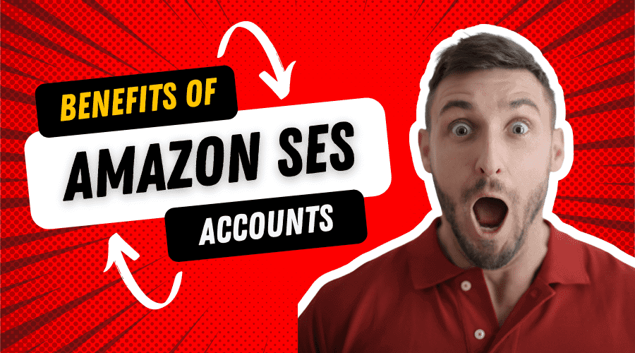 Benefits Of Amazon SES Accounts